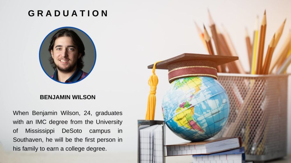 The graphic features a graduation cap and a picture of Benjamin Wilson, an IMC student, who will be the first in his family to graduate from college.