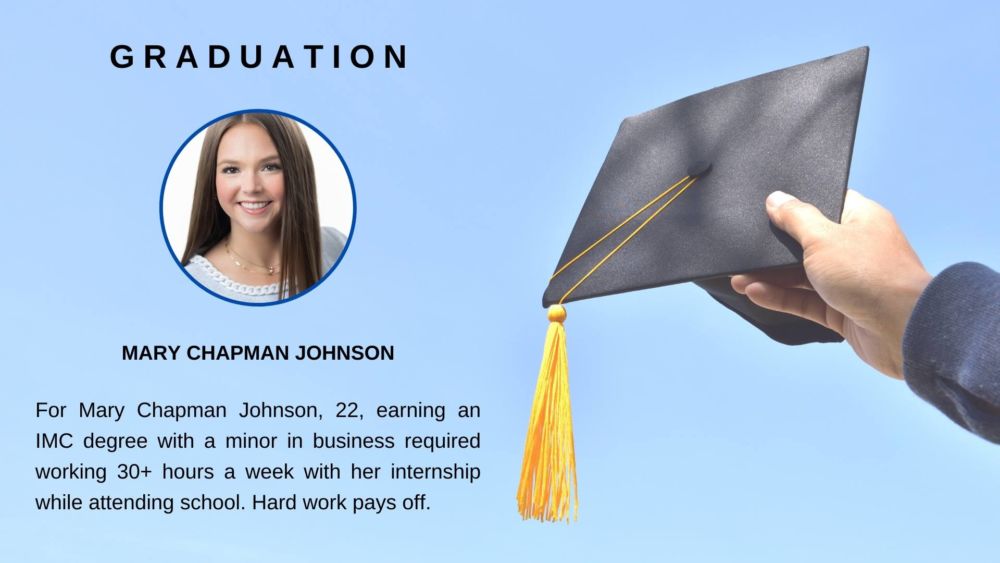 Mary Chapman Johnson is one graduate who has proven that hard work pays off. The graphic features a graduation cap.