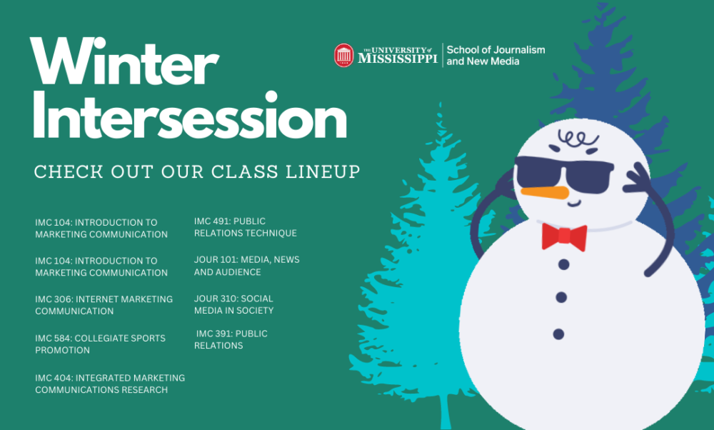 The graphic features a snowman and a list of Winter Intersession classes at the University of Mississippi School of Journalism and New Media. 